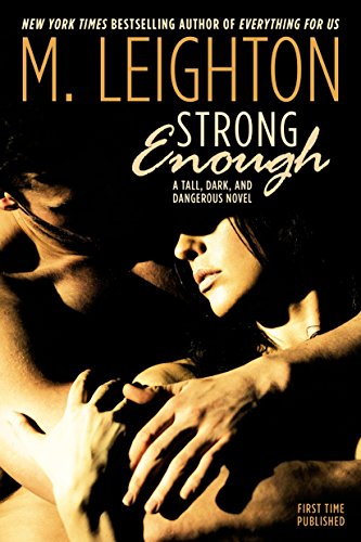 9780425279465: Strong Enough: A Tall, Dark, and Dangerous Novel