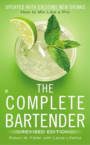 9780425279724: The Complete Bartender: How to Mix Like a Pro, Updated with Exciting New Drinks, Revised Edition