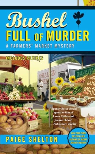 Imagen de archivo de Bushel Full of Murder (A Farmers' Market Mystery) a la venta por HPB Inc.
