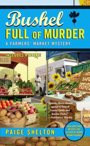 Stock image for Bushel Full of Murder (A Farmers' Market Mystery) for sale by HPB Inc.