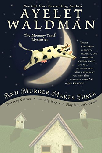 Beispielbild fr And Murder Makes Three (Mommy-track Mysteries) zum Verkauf von The Maryland Book Bank