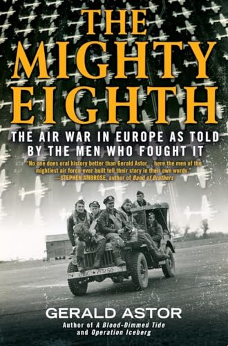 Imagen de archivo de The Mighty Eighth: The Air War in Europe as Told by the Men Who Fought It a la venta por KuleliBooks