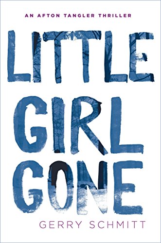 9780425281765: Little Girl Gone (Afton Tangler Thriller): An Afton Tangler Thriller