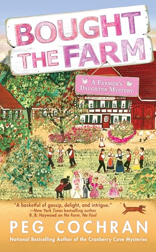 Stock image for Bought the Farm (Farmer's Daughter Mystery) for sale by Tangled Web Mysteries and Oddities