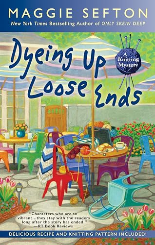 Stock image for Dyeing Up Loose Ends (A Knitting Mystery) for sale by SecondSale