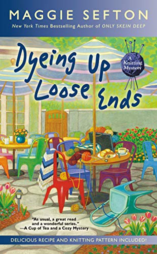 Beispielbild für Dyeing Up Loose Ends (A Knitting Mystery) zum Verkauf von Discover Books