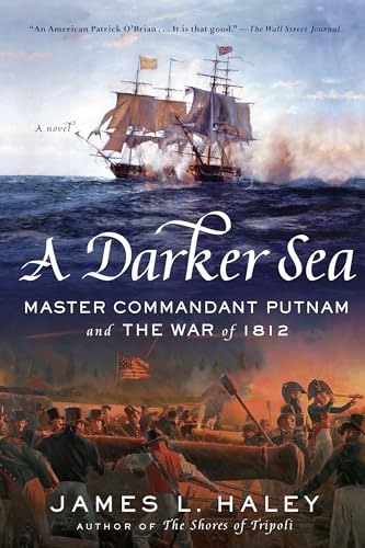 Beispielbild fr A Darker Sea: Master Commandant Putnam and the War of 1812 (A Bliven Putnam Naval Adventure) zum Verkauf von Wonder Book
