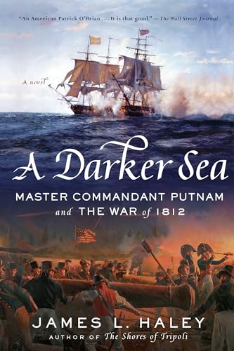 Stock image for A Darker Sea: Master Commandant Putnam and the War of 1812 (A Bliven Putnam Naval Adventure) for sale by Wonder Book