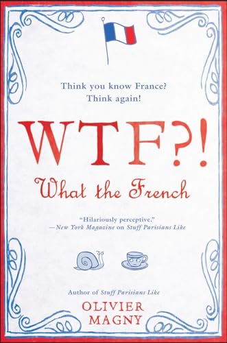 Beispielbild fr WTF?!: What the French zum Verkauf von WorldofBooks