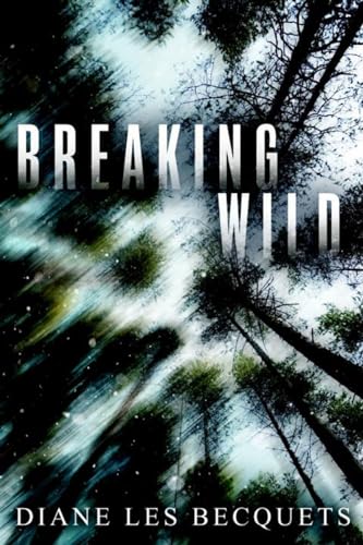 Beispielbild fr Breaking Wild zum Verkauf von Wonder Book