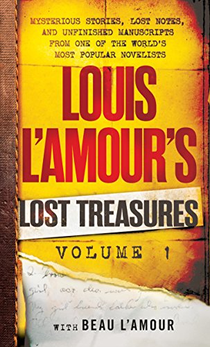 Imagen de archivo de Louis L'Amour's Lost Treasures: Volume 1: Mysterious Stories, Lost Notes, and Unfinished Manuscripts from One of the World's Most Popular Novelists a la venta por Half Price Books Inc.