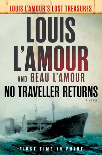 Stock image for No Traveller Returns (Lost Treasures) (Louis L'Amour's Lost Treasures) for sale by Chiron Media
