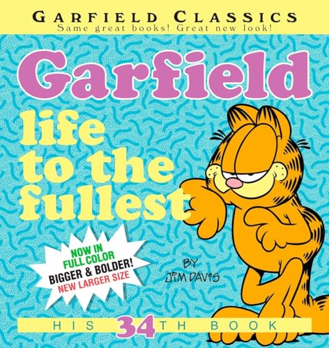 Imagen de archivo de Garfield: Life to the Fullest: His 34th Book a la venta por BooksRun