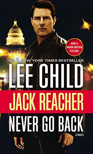 Imagen de archivo de Jack Reacher: Never Go Back (Movie Tie-in Edition): A Novel a la venta por Hawking Books