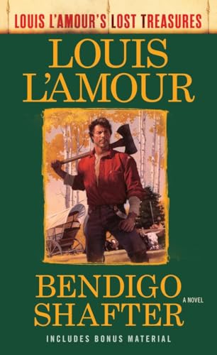 Stock image for Bendigo Shafter (Louis LAmours Lost Treasures): A Novel for sale by Goodwill of Colorado