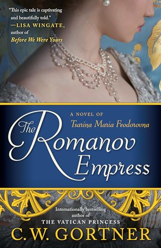 Stock image for The Romanov Empress: A Novel of Tsarina Maria Feodorovna for sale by Goodwill Books