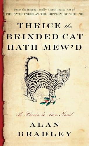 Beispielbild fr Thrice the Brinded Cat Hath Mew'd: A Flavia de Luce Novel zum Verkauf von WorldofBooks
