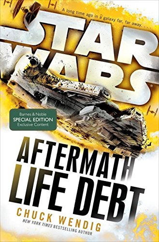 Imagen de archivo de Life Debt (BN Exclusive Edition) (Star Wars Aftermath Trilogy #2) a la venta por Goodwill of Colorado