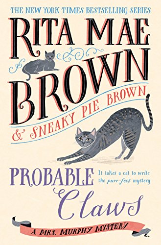 Probable Claws: A Mrs. Murphy Mystery : A Mrs. Murphy Mystery - Rita Mae Brown
