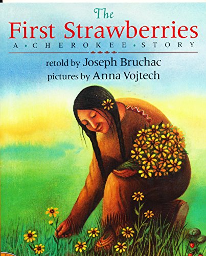 Imagen de archivo de The First Strawberries: A Cherokee Story a la venta por Eatons Books and Crafts