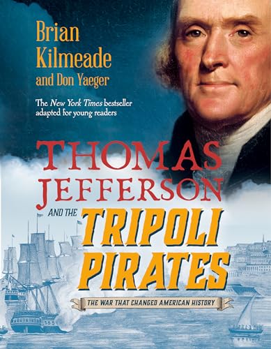 9780425288962: Thomas Jefferson and the Tripoli Pirates (Young Readers Adaptation): The War That Changed American History