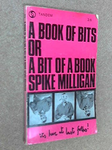 Imagen de archivo de A Book of Bits or A Bit of a Book. a la venta por The London Bookworm