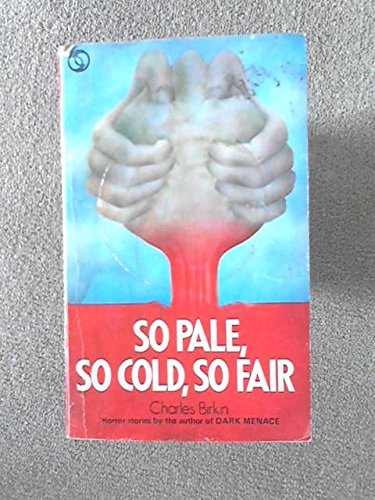 So Pale, So Cold, So Fair (9780426047650) by Charles Birkin