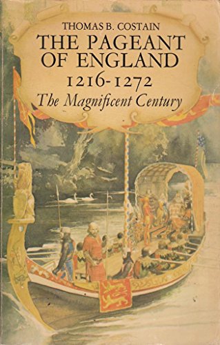 Beispielbild fr The Pageant of England 1216-1272 The Magnificent Century zum Verkauf von WorldofBooks