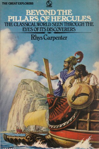 Stock image for Beyond the Pillars of Hercules: the classical world seen through the eyes of its discoverers for sale by GF Books, Inc.