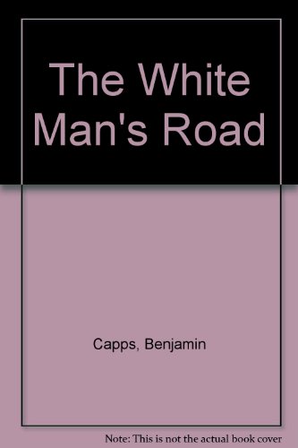 White Man's Road (9780426160618) by Benjamin Capps