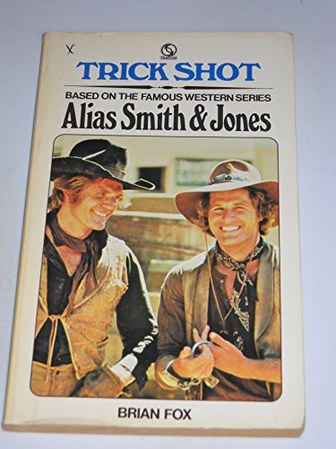 Stock image for Trick Shot (Alias Smith & Jones) for sale by Bay Used Books