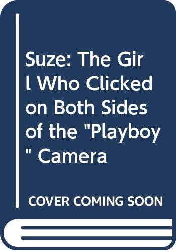 9780426181637: Suze: The Girl Who Clicked on Both Sides of the "Playboy" Camera