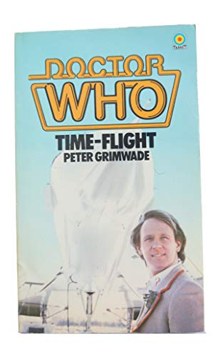 Imagen de archivo de DOCTOR WHO - TIME-FLIGHT. (book #74 in the Target - Dr. Who Library series) [ Based on the Classic BBC TV Television Dr. Who Series SF Serial ] a la venta por Comic World