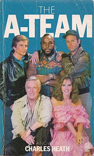 THE A-TEAM (A Novel)