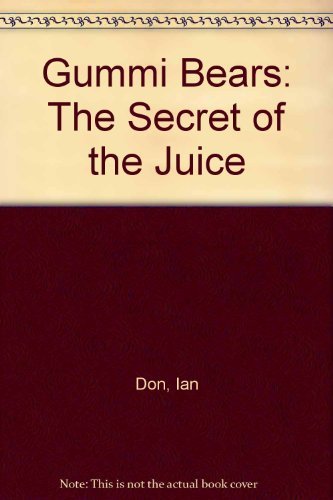 Beispielbild fr Gummi Bears: The Secret of the Juice No. 3 zum Verkauf von WorldofBooks
