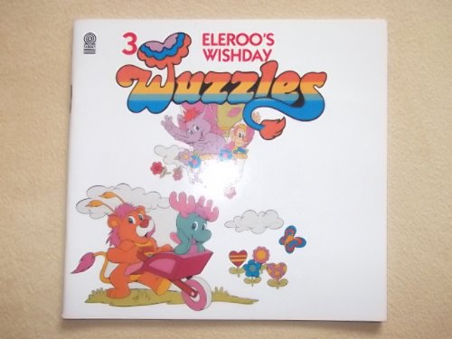 9780426202738: The Wuzzles: Eleroo's Wishday v. 3
