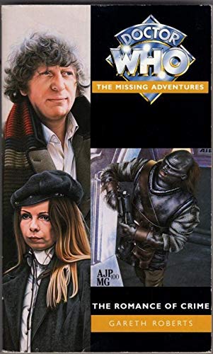 Stock image for The Romance of Crime (Doctor Who-The Missing Adventures Series) for sale by Seattle Goodwill