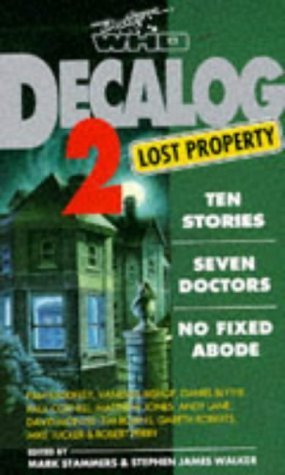 Beispielbild fr Decalog 2: Lost Property : Ten Stories, Seven Doctors, No Fixed Abode (Doctor Who Short Fiction) zum Verkauf von HPB-Ruby