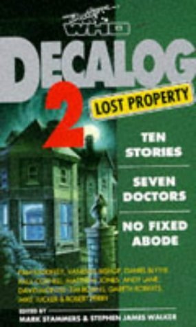 Imagen de archivo de Decalog 2: Lost Property : Ten Stories, Seven Doctors, No Fixed Abode (Doctor Who Short Fiction) a la venta por HPB-Ruby