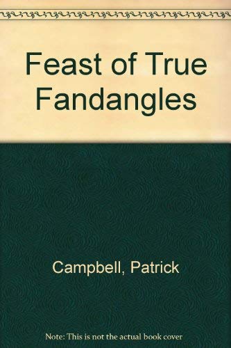 Feast of True Fandangles (9780427000678) by Patrick Campbell