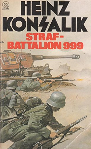 Straf-battalion 999 (9780427003006) by Konsalik, Heinz G.