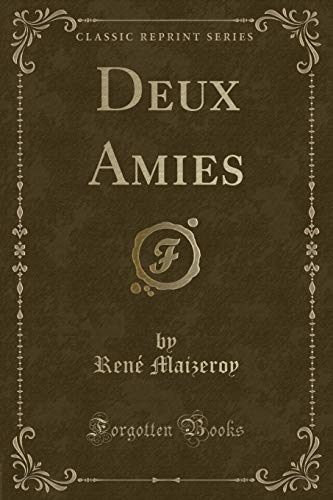 Stock image for Deux Amies (Classic Reprint) for sale by PBShop.store US