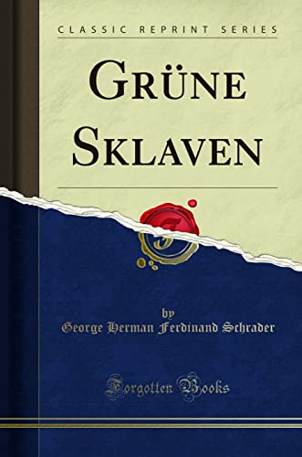 Beispielbild fr Grne Sklaven (Classic Reprint) zum Verkauf von Buchpark