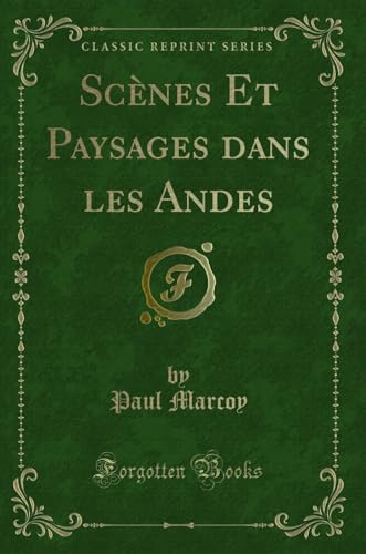 Stock image for Sc?nes Et Paysages Dans Les Andes (Classic Reprint) for sale by PBShop.store US