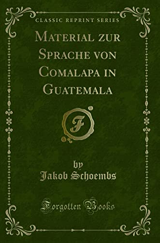 Stock image for Material zur Sprache von Comalapa in Guatemala Classic Reprint for sale by PBShop.store US