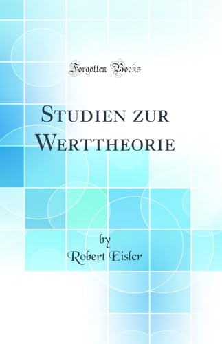 Beispielbild fr Studien zur Werttheorie Classic Reprint zum Verkauf von PBShop.store US