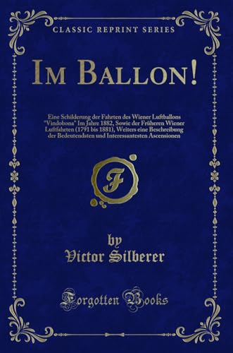 Imagen de archivo de Im Ballon! (Classic Reprint) a la venta por Forgotten Books