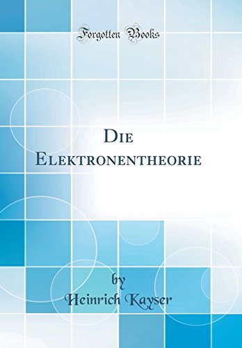 9780428281939: Die Elektronentheorie (Classic Reprint)