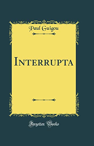 Stock image for Interrupta Classic Reprint for sale by PBShop.store US