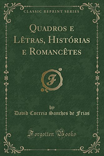 Stock image for Quadros e Ltras, Histrias e Romanctes Classic Reprint for sale by PBShop.store US